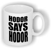 HODOR SAYS HODOR GAME OF THRONES INSPIRED (MUG)