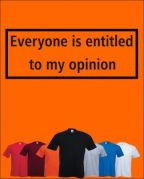 ENTITLED TO MY OPINION